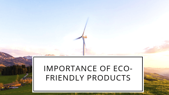 importance-of-eco-friendly-products-ozaclean-www-ozaclean